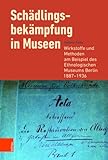 Schädlingsbekämpfung in Museen: Wirkstoffe und Methoden am Beispiel des...