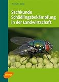 Sachkunde Schädlingsbekämpfung in der Landwirtschaft: Mit Testfragen und Lösungen