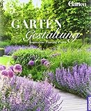 Gartengestaltung: Inspiration - Planung - Praxis